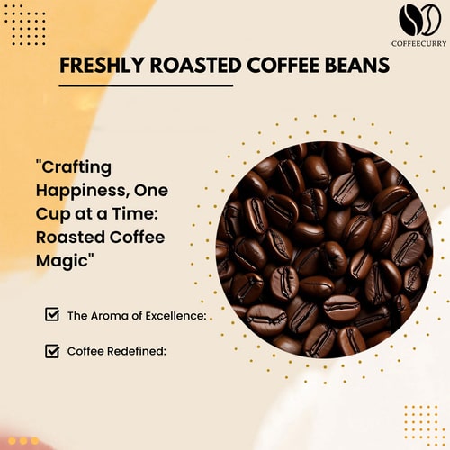 freshly roasted coffeecurry Arabica Roasted Coffee Beans
